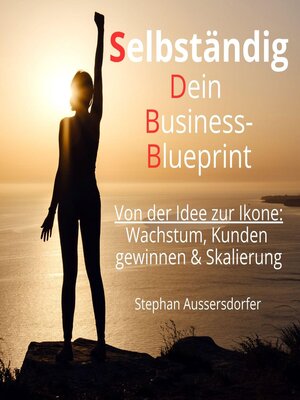 cover image of Selbstständig--Dein Business-Blueprint